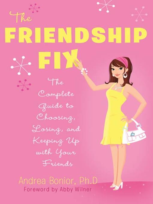 Title details for The Friendship Fix by Andrea Bonior, Ph.D. - Available